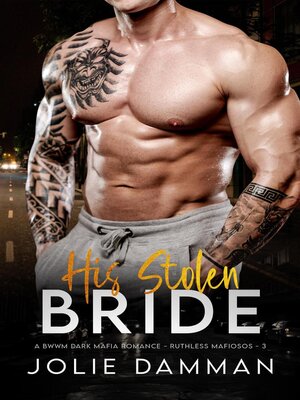 cover image of His Stolen Bride--A BWWM Dark Mafia Romance